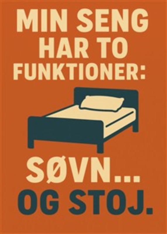 Sengens To Uundgåelige Funktioner - Dette humoristiske skilt er perfekt til enhver soveplads og fanger essensen af morgenens glæder og nattens kaos. Gør dit rum unikt med et smil og et nik til livets sjove side.